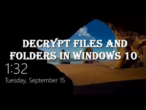 Decrypt Files & Folders in Windows 10 🔓
