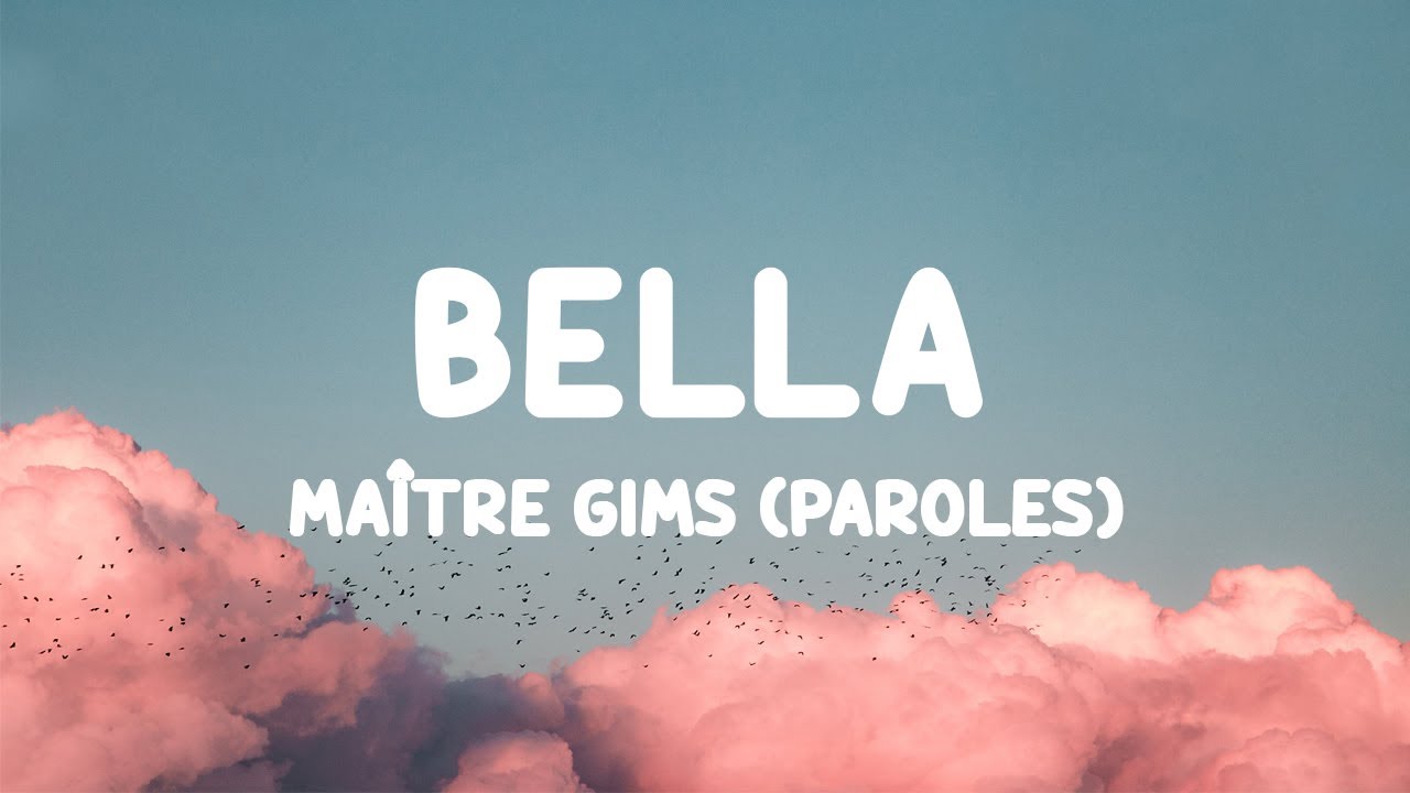 GIMS - BELLA Lyrics 🎶