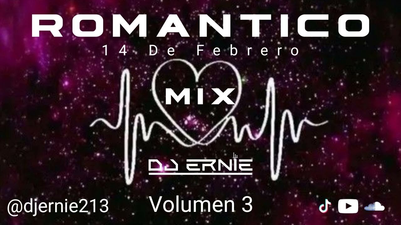 Romantico Mix Vol. 3 - 14 de Febrero by DJ Ernie
