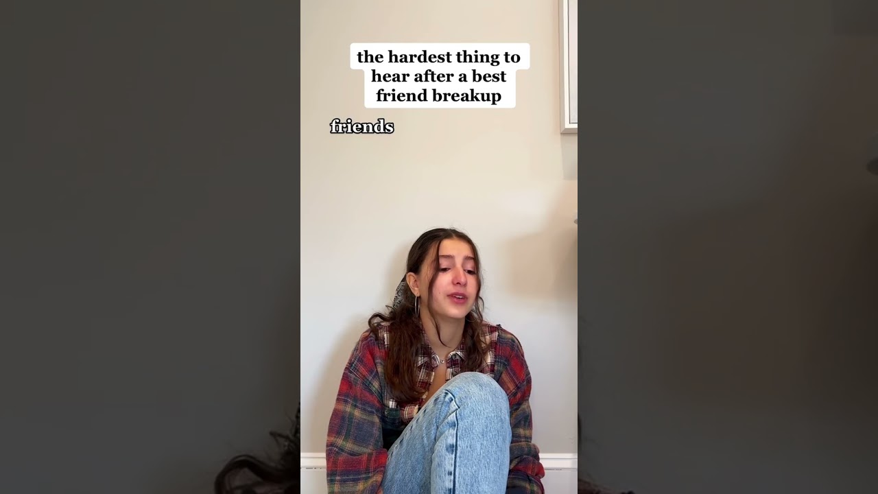 The Toughest Words After a Best Friend Breakup 💔
