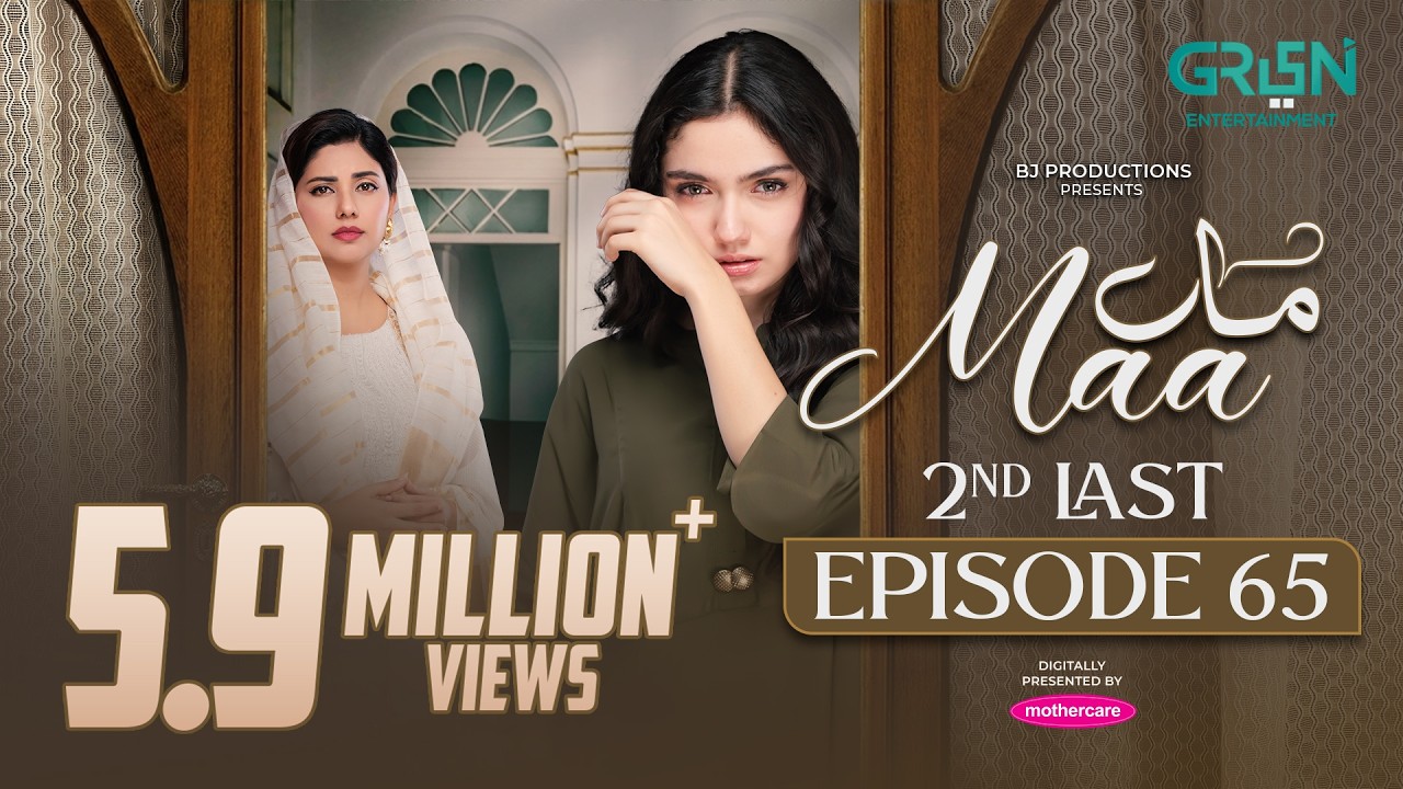 Maa 2nd Last Episode 65 (Subtitles) 24th April 2026 | Digitally Presented by Mothercare | Green TV