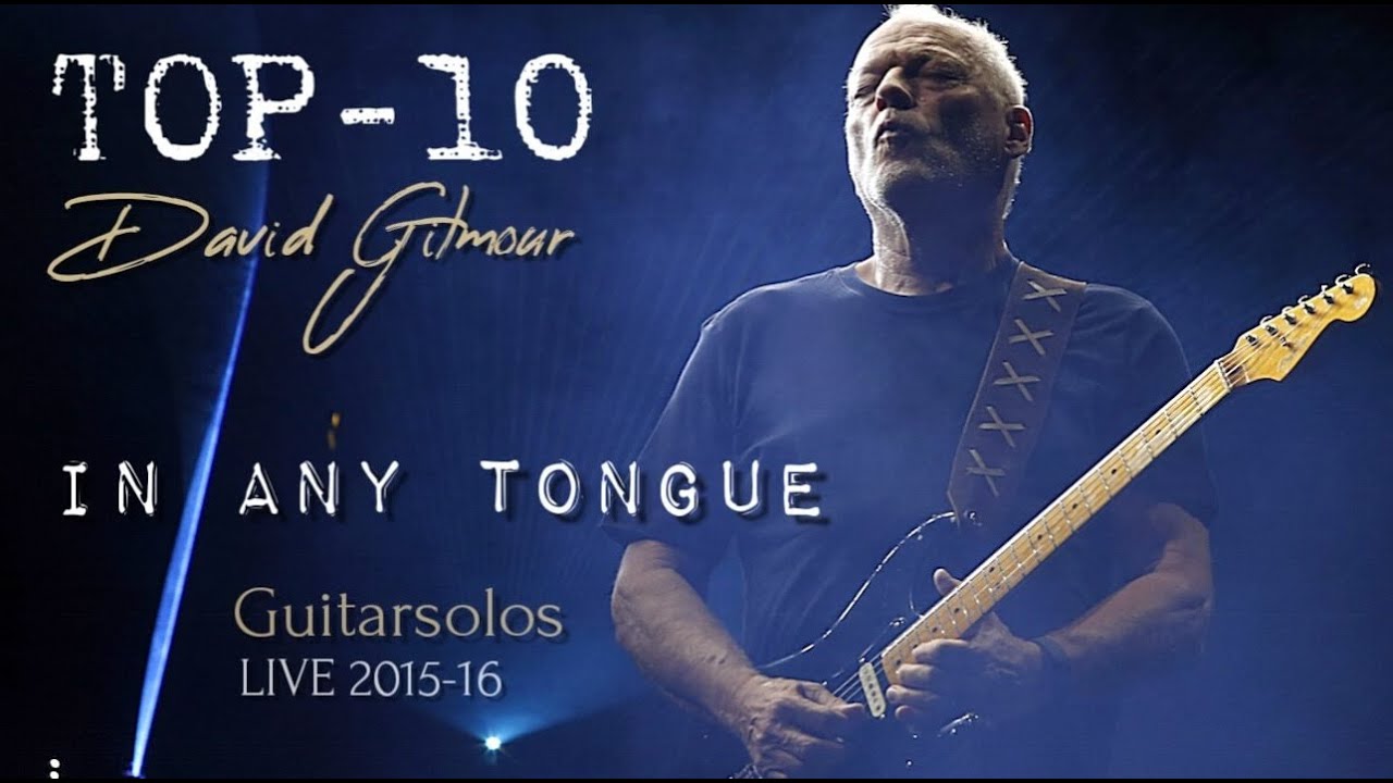 Top 10 David Gilmour Guitar Solos from 'In Any Tongue' (2015-16 Live) 🎸