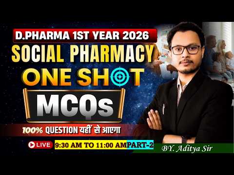 D.Pharm 1st Year 2026 | Social Pharmacy One Shot MCQ (Part 2) | Important Questions | By-Aditya sir