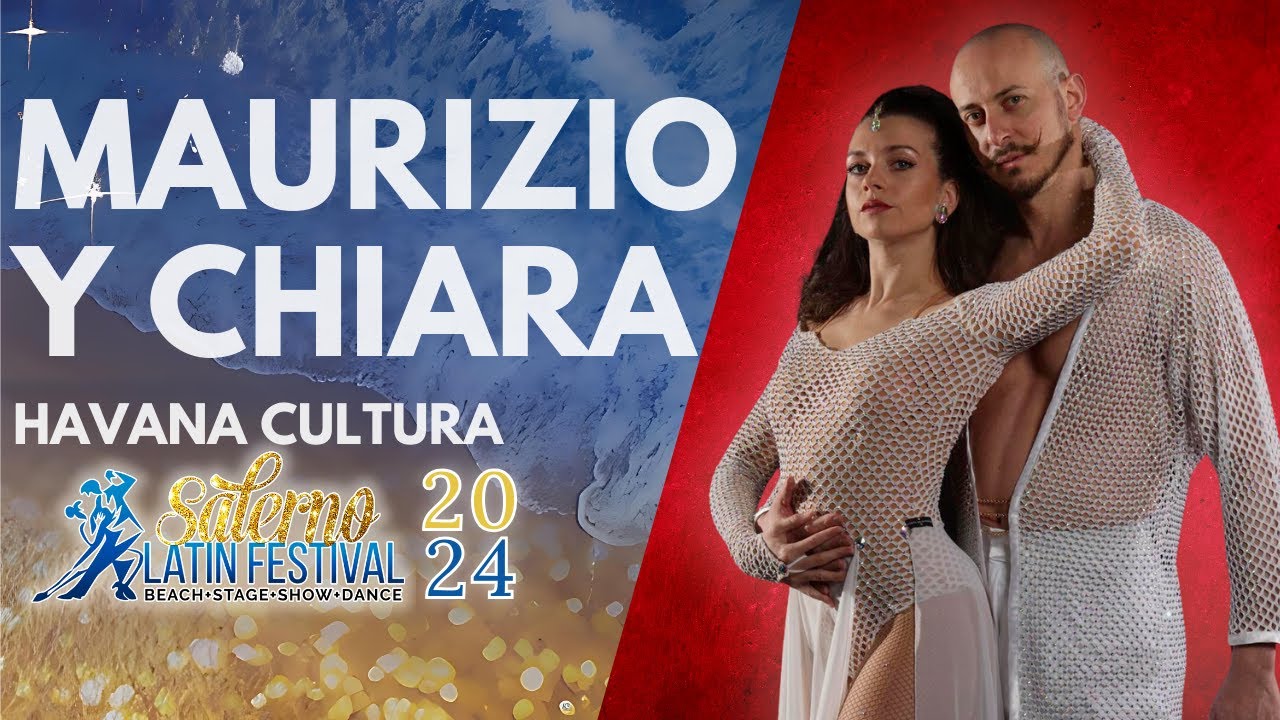 Maurizio & Chiara Shine at Havana Cultura SLF 2024 🎶