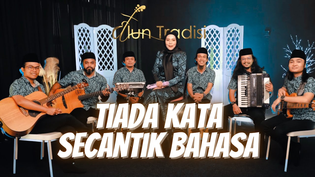 Tiada Kata Sekata Bahasa - Alun Tradisi & Hazra