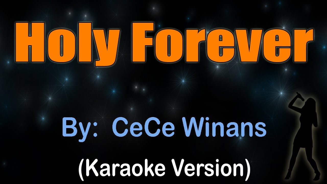 Holy Forever by CeCe Winans Karaoke 🎶