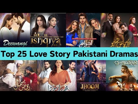 Top 25 Love Story Pakistani Dramas || ARY Digital || Hum Tv || Har PalGeo #pakistanidrama