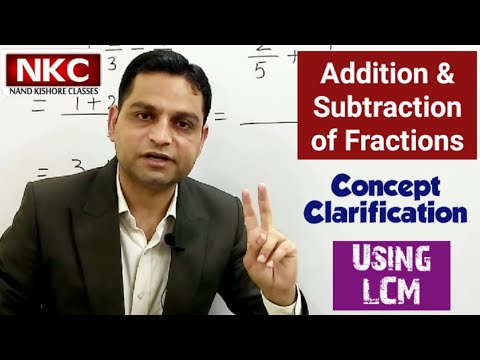 Addition & Subtraction of Fractions - Concept Clarification using LCM - Shortcut Trick to find LCM
