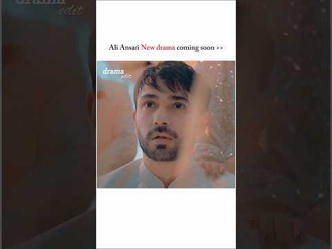 Ali Ansari New drama coming soon||#shortsviral#youtubeshorts#youtube#newdrama#aliansari#love#drama