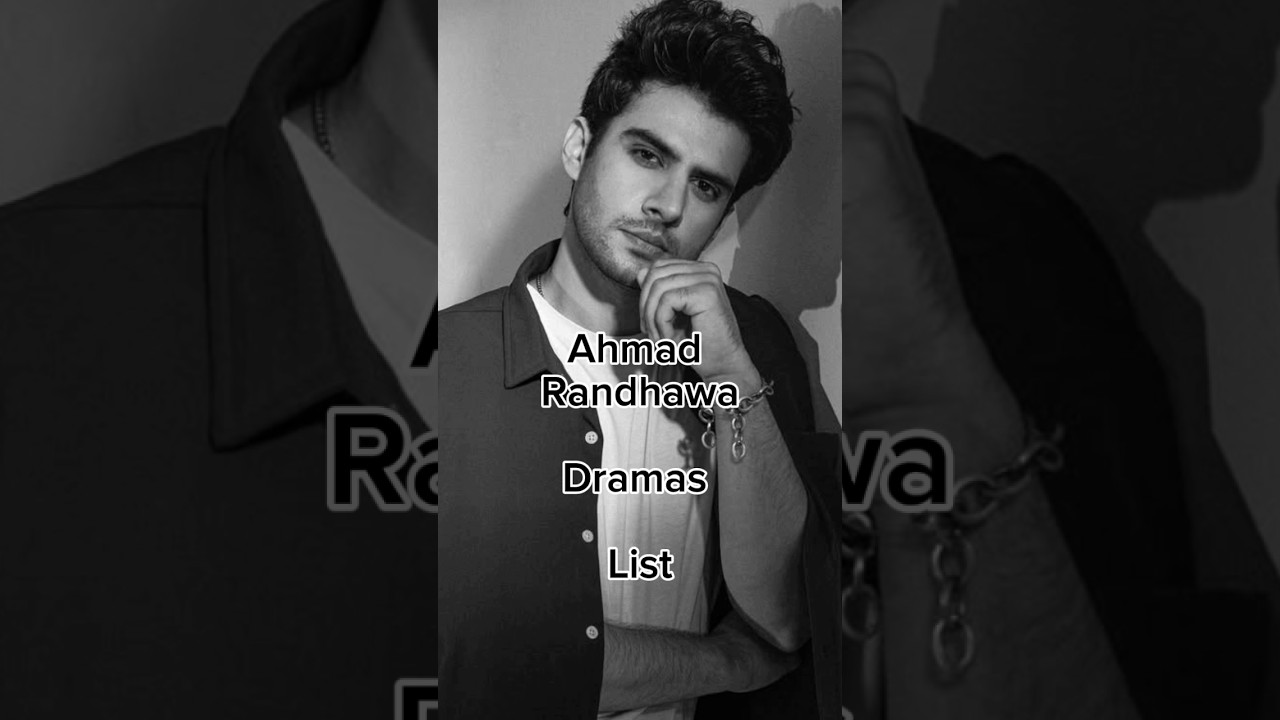 Ahmad Randhawa's Top Dramas 🎬