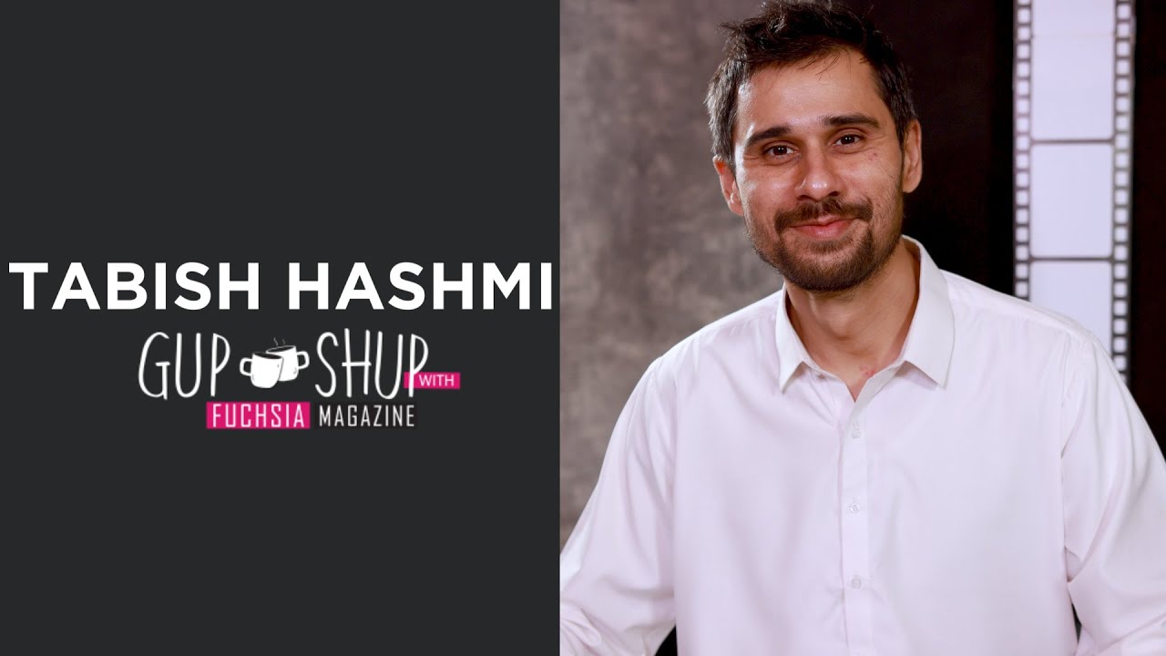 Candid Interview with Tabish Hashmi | Gup Shup with FUCHSIA