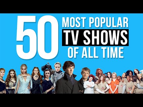 50 Most Popular TV Shows of All Time