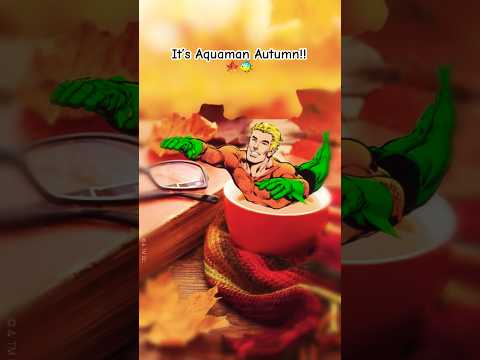 Nothing says Autumn like Aquaman! 🍂🐟 #aquamanautumn | DC