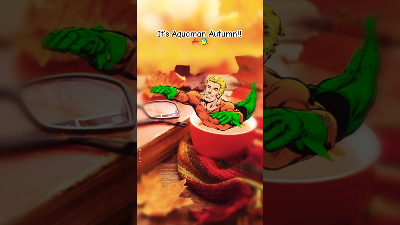 Celebrate Autumn with Aquaman! 🍂 Dive into the Season's Adventure