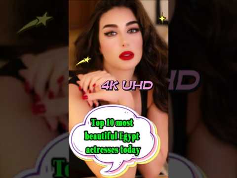Top 10 Most Beautiful Egyptian Actresses Today | 4K UHD