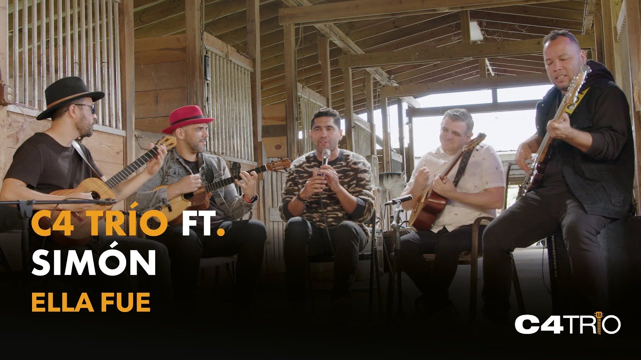 C4 Trío ft. Simón - Ella fue 🎶