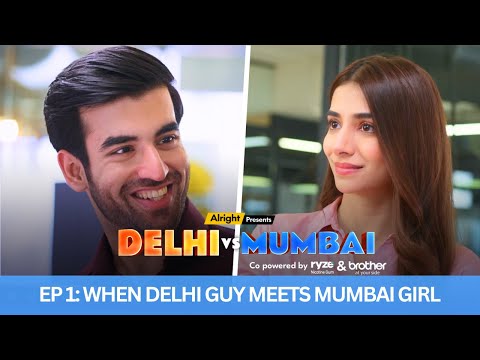 DELHI vs. MUMBAI S01E01 | Alright! [Weekly Web Series]