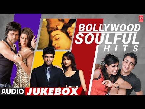 Bollywood Soulful Hits (Audio) Jukebox | Arijit Singh, K.K., Sonu Nigam, Shreya Ghoshal | Hit Songs