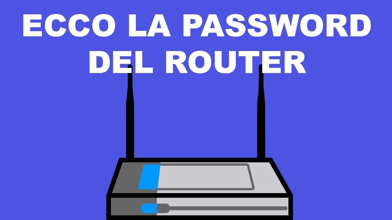 Password di Default del Router: Come Trovarla e Cambiarla 🔑