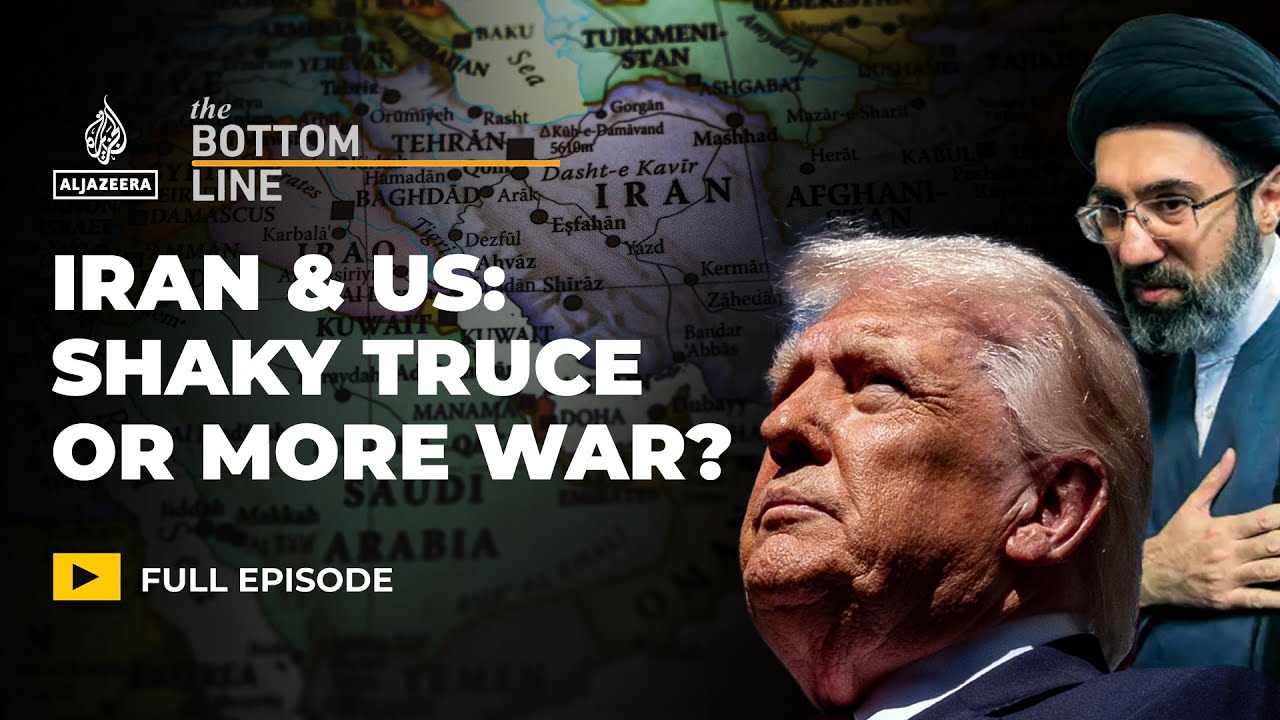 How shaky is the Iran-US ceasefire? | The Bottom Line