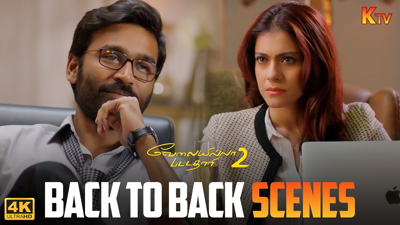 Velaiyilla Pattathari 2 | Epic Back-to-Back Scenes in 4K 🎬 | Dhanush, Kajol & Amala Paul