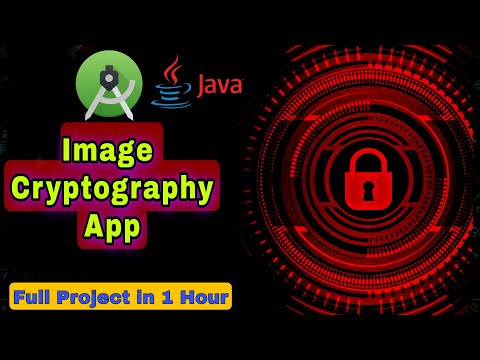 Image Encryption Decryption Project in Android | Image Cryptography App in JAVA Cryptography Project