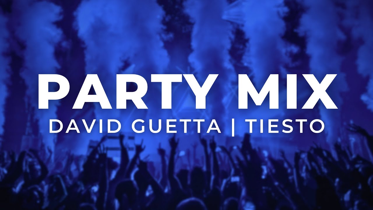 David Guetta & Tiësto Party Mix 🎶