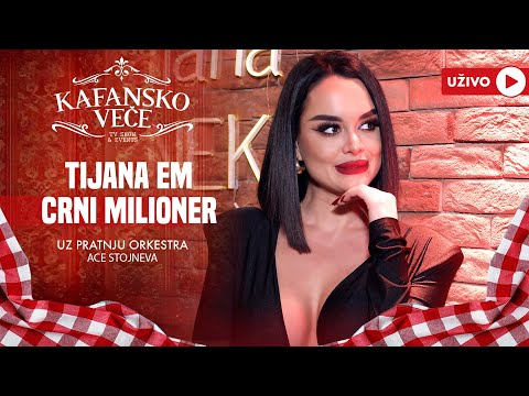 TIJANA EM - CRNI MILIONER | UZIVO | (ORK. ACE STOJNEVA) | 2024 | KAFANSKO VECE
