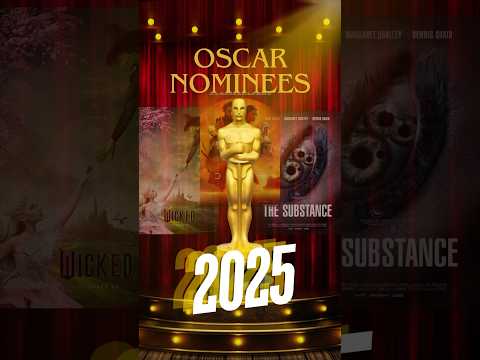 Oscar 2025 Nominees: Best Film of the Year!🎬🏆