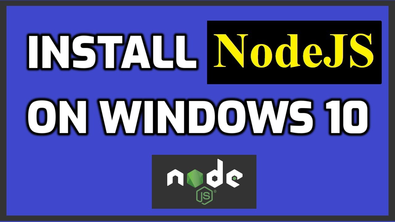How to install Node.js on Windows 10