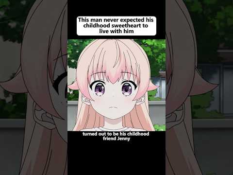 This man never expected his childhood sweetheart to live with him #anime #animeedit #animeaddicts
