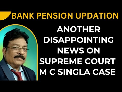 Bank Pension Update: Court Hears Singla Case on 15/01/2026