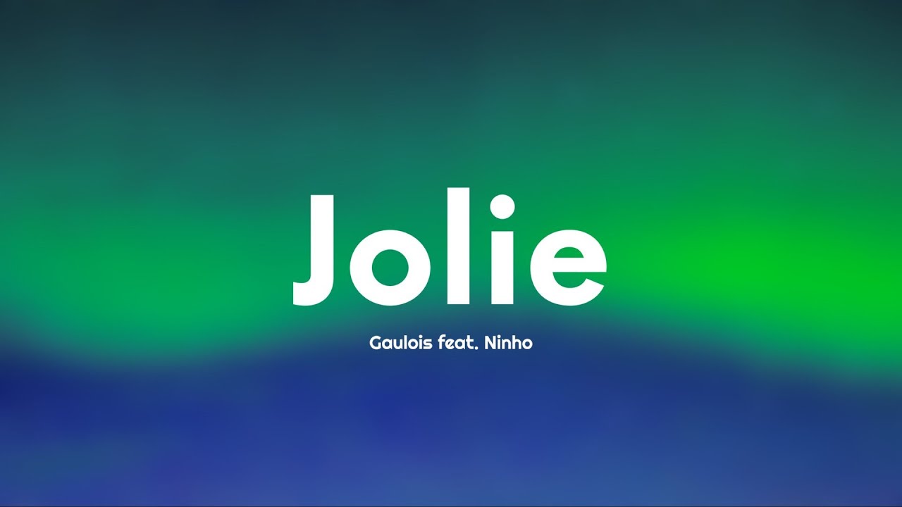 Gaulois - Jolie ft. Ninho 🎶