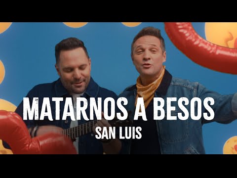 SanLuis - Matarnos A Besos (Video Oficial)