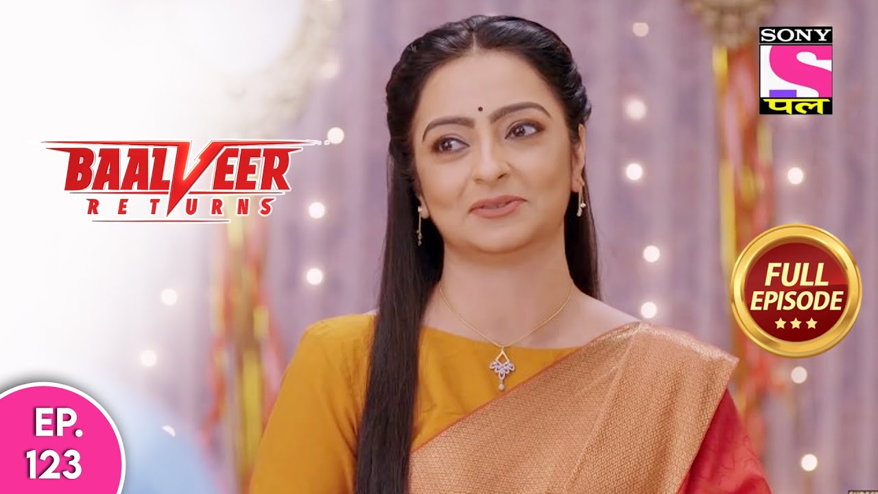 Baalveer Returns | Full Episode | Episode 123 | 26th January, 2021