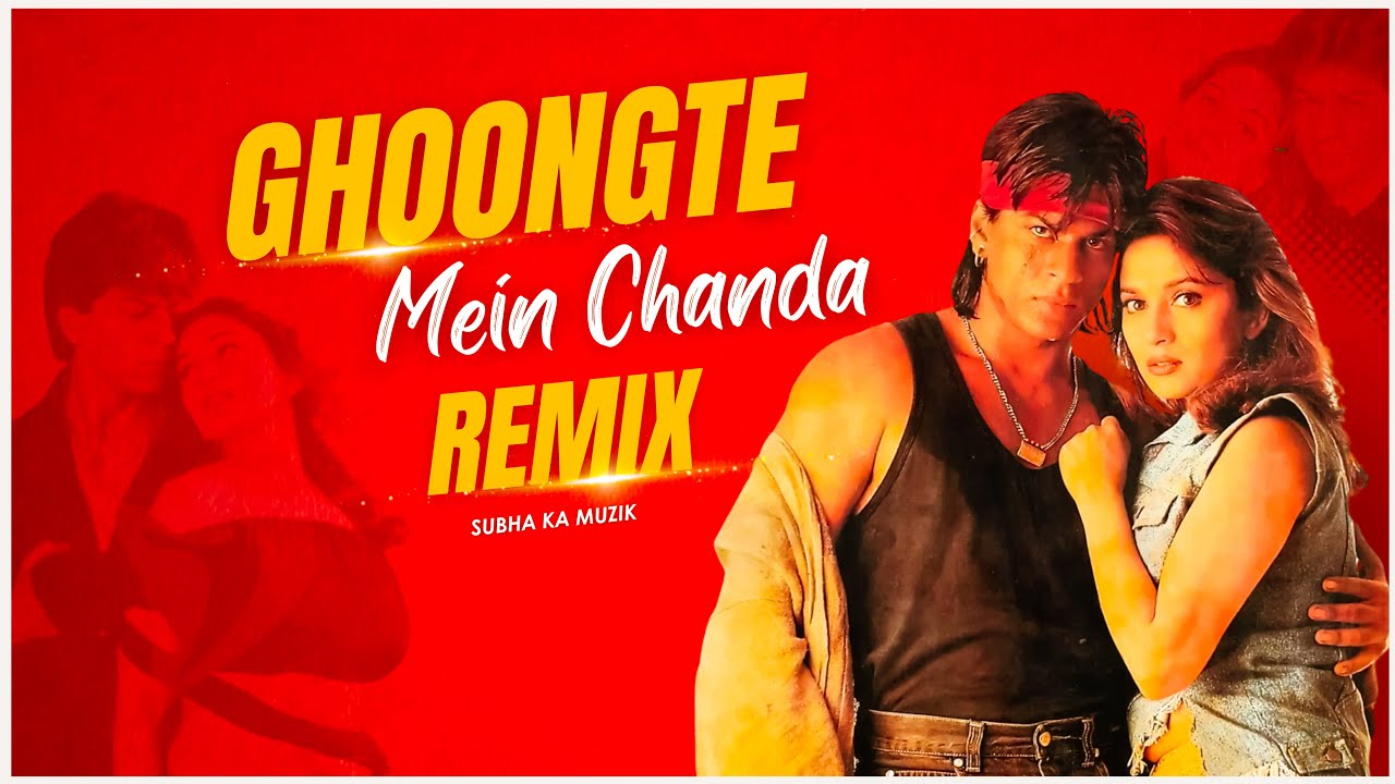 Ghoongte Mein Chanda Remix | SRK & Madhuri | 90's Hit