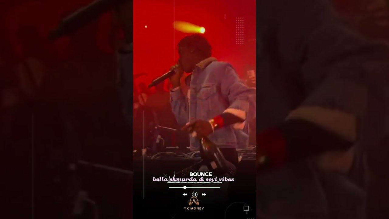 Bella Shmurda x Seyi Vibez - Bounce 🎶