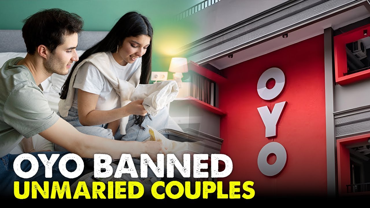 OYO Bans Unmarried Couples 🚫: Policy Explained
