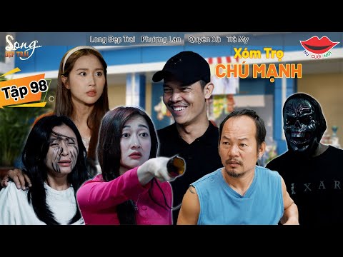 Hài Việt 2025 XÓM TRỌ CHÚ MẠNH Tập 98 | Long Đẹp Trai, Phương Lan, Quyên Xù, Trà My, Nguyễn Sinl