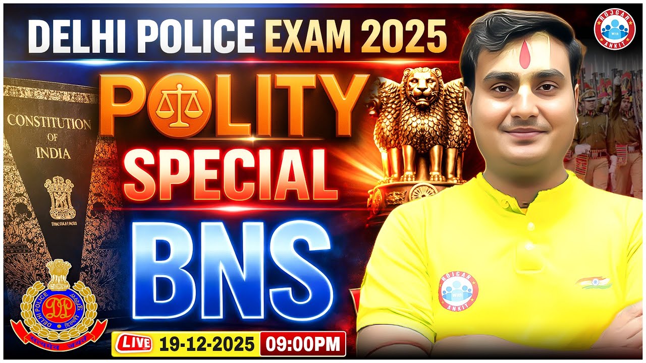 Delhi Police Exam 2025 Review & Polity Insights 📝