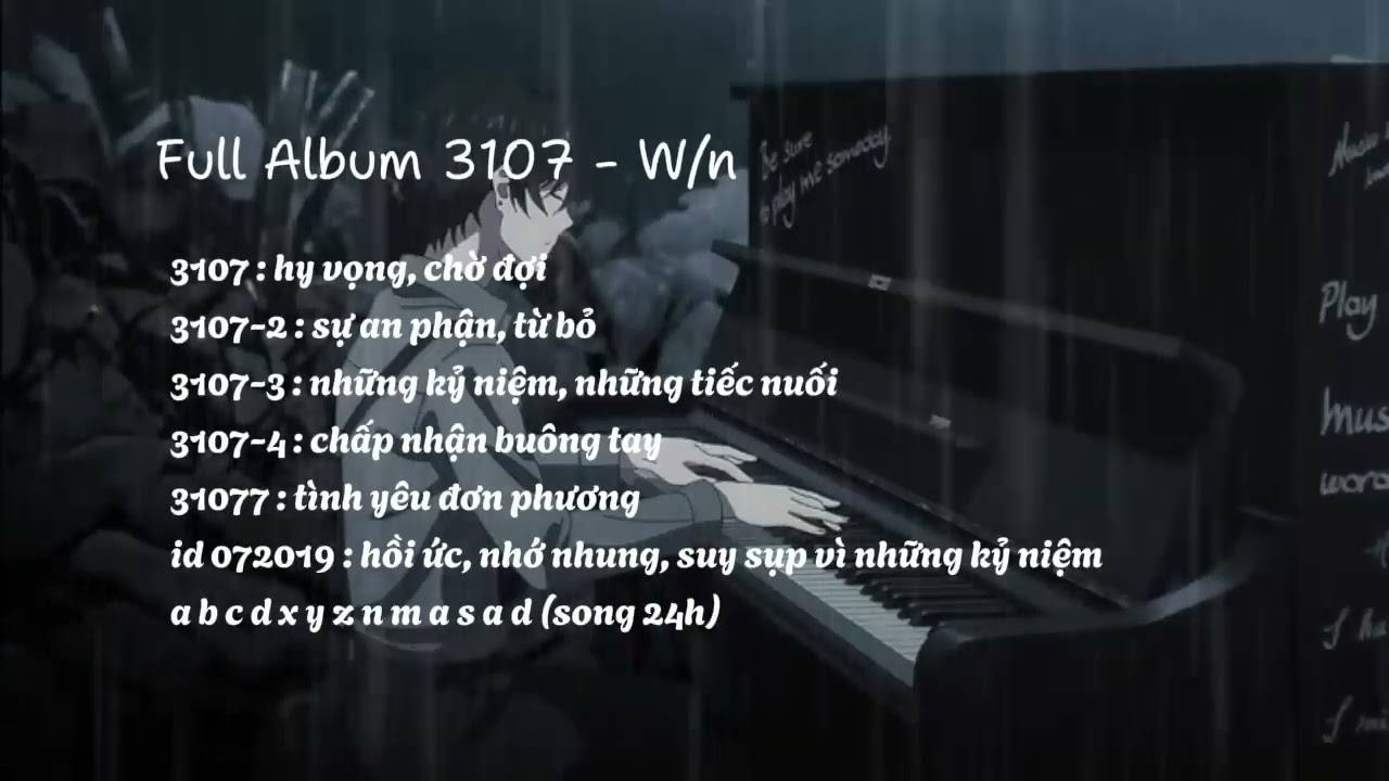 Album 3107 | W n - Nhạc Buồn Mới Nhất 🎵
