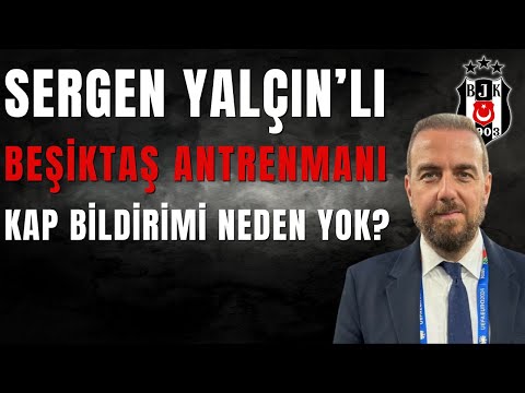 Fırat Günayer Sergen Yalçınlı Beşiktaş Antrenmanını ve Kap Bildiriminin Detaylarını Paylaştı