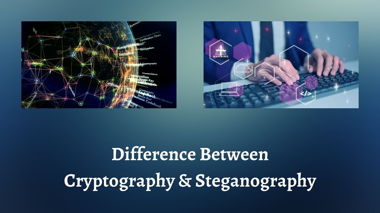 Cryptography vs Steganography: Key Differences You Need to Know 🔐