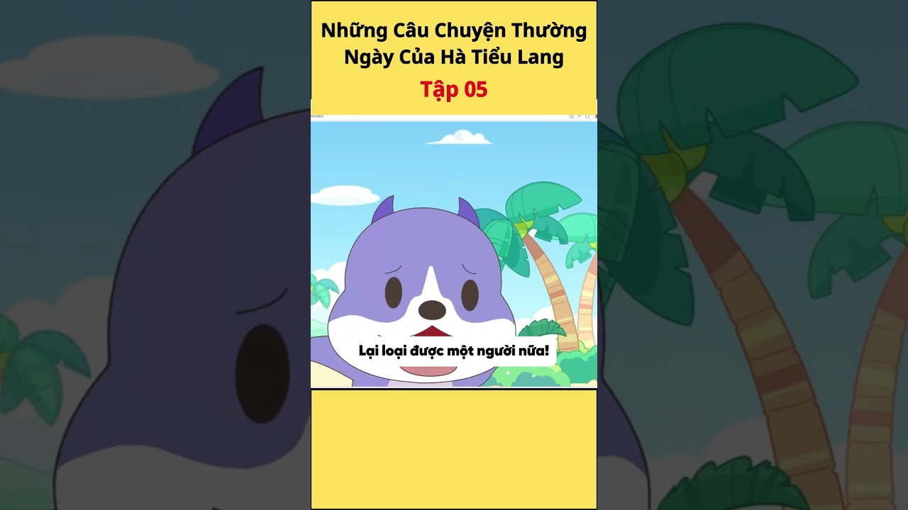 Khám Phá Tập 5 Những Câu Chuyện Hàng Ngày Của Hà Tiểu Lang 🎬