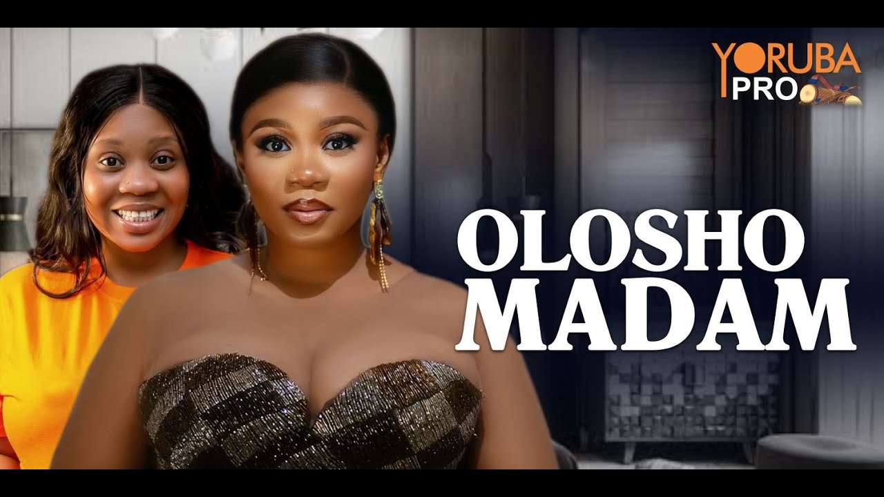 Olosho Madam Yoruba Movie 2025 🎬