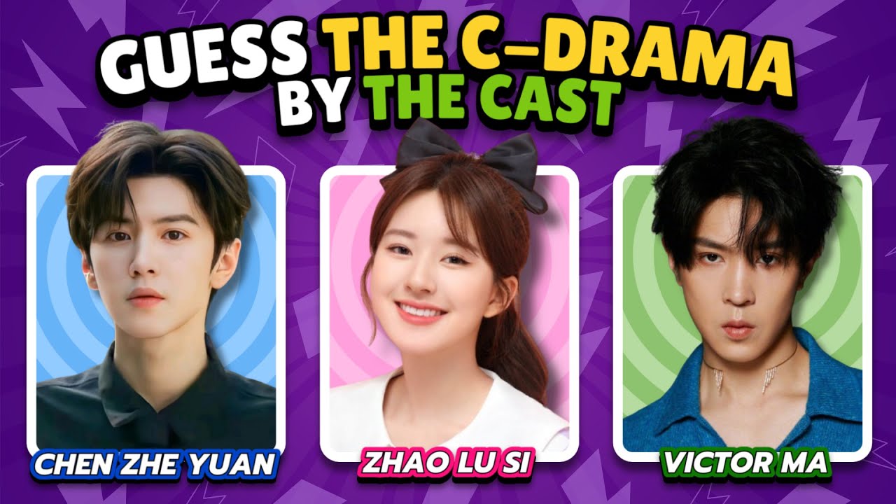 Can You Name the Chinese Drama Just by Its Cast? 🎬 Test Your C-Drama Knowledge!