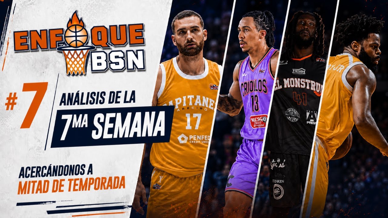Análisis de la 7ª semana del BSN 2026 🏀
