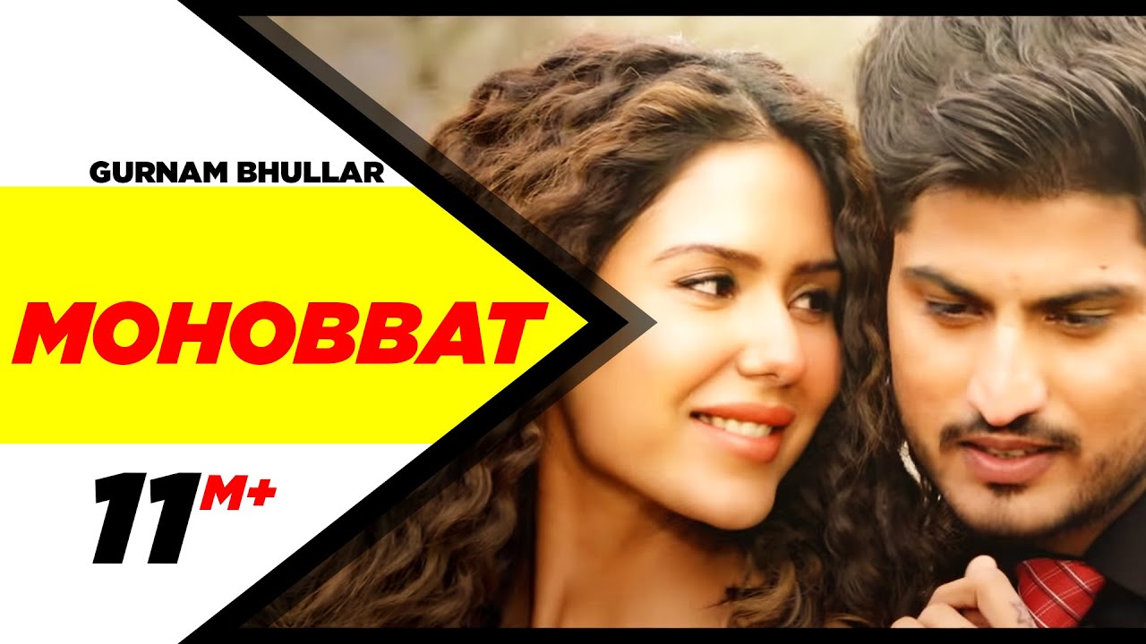 Mohabbat Official Video | Gurnam Bhullar & Sonam Bajwa 🎶