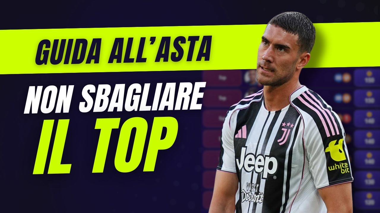 Consigli Top per l'Asta Fantacalcio 2025/26 ⚽