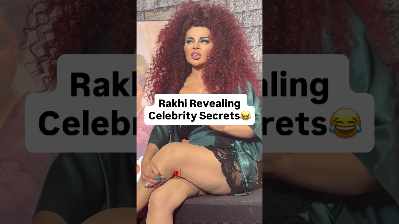 Rakhi Reveals Shocking Celebrity Secrets! 😂